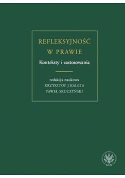 Refleksyjność w prawie. Konteksty i zastosowania