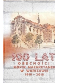 100 lat obecności sióstr Nazaretanek w Warszawie