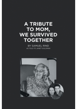 A Tribute to Mom, We Survived Together