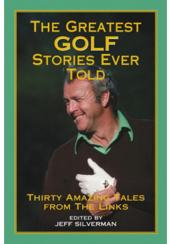 The Greatest Golf Stories Ever Told