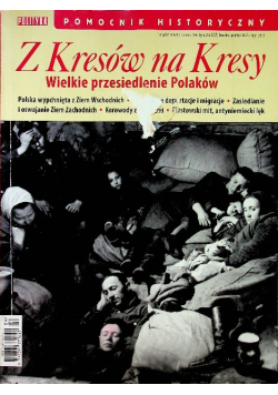 Pomocnik historyczny Nr 4 / 2016 Z Kresów na Kresy