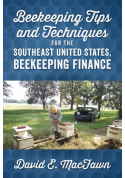 Beekeeping Tips and Techniques for the Southeast United States, Beekeeping Finance