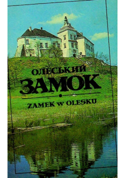 Zamek w Olesku przewodnik
