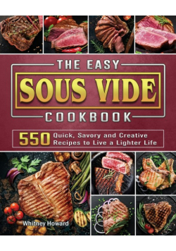 The Easy Sous Vide Cookbook