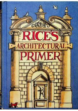 Rice's Architectural Primer
