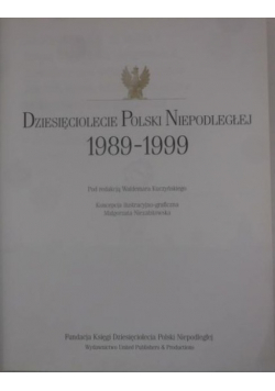 Dziesięciolecie Polski Niepodległej 1989  1999