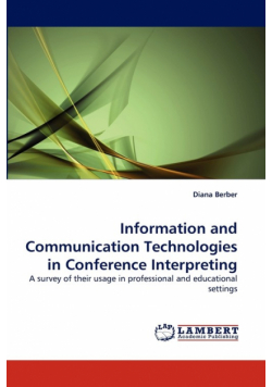 Information and Communication Technologies in Conference Interpreting