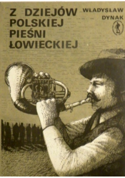 Z dziejów Polskiej pieśni łowieckiej