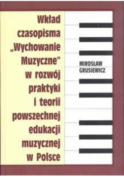 Wkład czasopisma"Wychowanie muzyczne" w rozwój ...