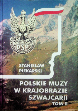 Polskie muzy w krajobrazie Szwajcarii Tom II