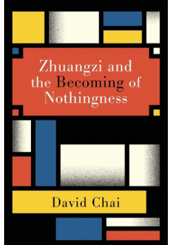 Zhuangzi and the Becoming of Nothingness