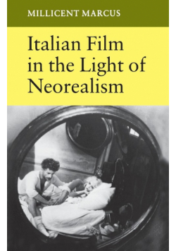 Italian Film in the Light of Neorealism
