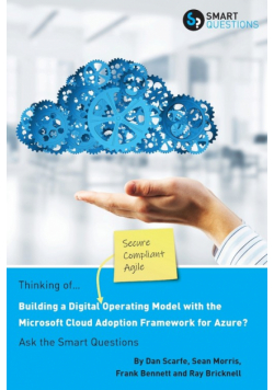 Thinking of... Building a Digital Operating Model with the Microsoft Cloud Adoption Framework for Azure? Ask the Smart Questions
