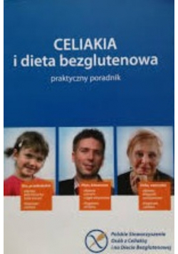 Celiakia i dieta bezglutenowa praktyczny poradnik