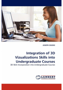 Integration of 3D Vizualizations Skills Into Undergraduate Courses