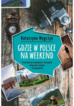 Gdzie w Polsce na weekend