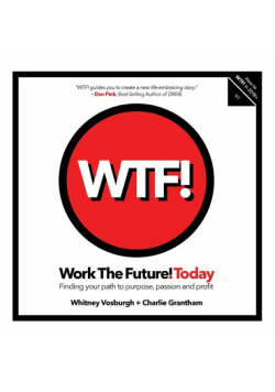 Work The Future! Today