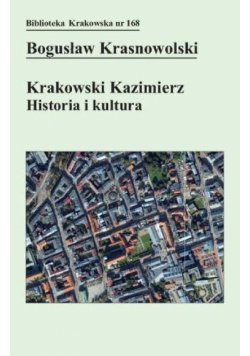 Krakowski Kazimierz: Historia i kultura