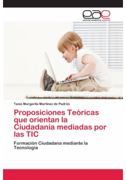 Proposiciones Teóricas que orientan la Ciudadanía mediadas por las TIC