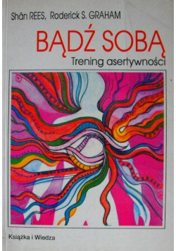Bądź sobą trening asertywności