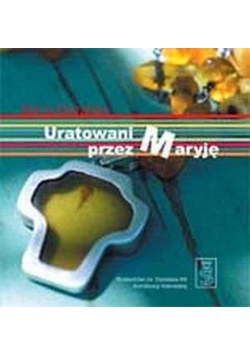 Uratowani przez Maryję