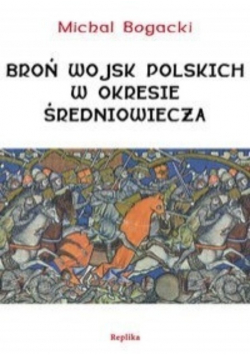 Broń wojsk polskich w okresie średniowiecza