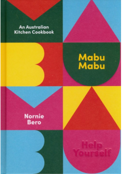 Mabu Mabu An Australian Kitchen Cookbook