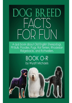 Dog Breed Facts for Fun! Book O-R
