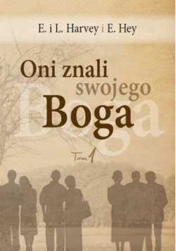 Oni znali Swojego Boga tom 1