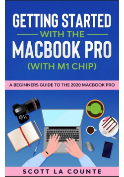 Getting Started With the MacBook Pro (With M1 Chip)