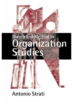 Theory and Method in Organization Studies