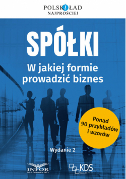 Spółki w jakiej formie prowadzić biznes