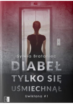 Uwikłana T.1 Diabeł tylko się uśmiechnął