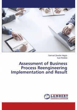 Assessment of Business Process Reengineering Implementation and Result