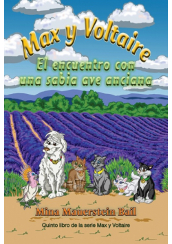 Max y Voltaire El encuentro con una sabia ave anciana