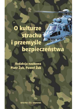 O kulturze strachu i przemyśle bezpieczeństwa