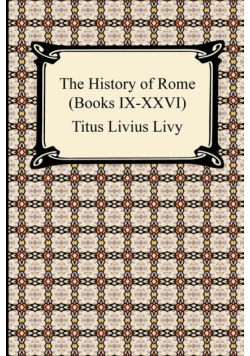 The History of Rome (Books IX-XXVI)