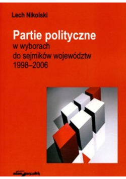 Partie polityczne w wyborach do sejmików województw 1998 - 2006