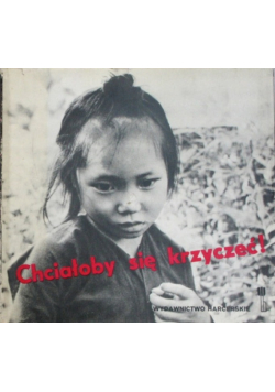 Chciałoby się krzyczeć