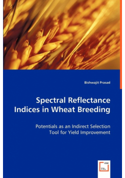 Spectral Reflectance Indices in Wheat Breeding