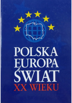 Polska Europa świat XX wieku