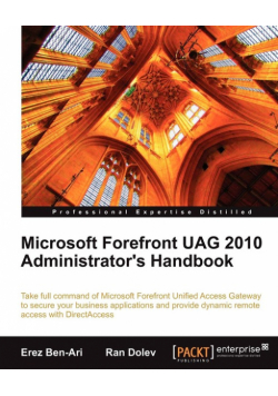 Microsoft Forefront Uag 2010 Administrator's Handbook