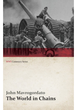 The World in Chains (WWI Centenary Series)