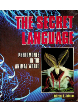 The Secret Language Pheromones in the Animal World