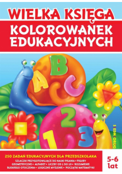 Wielka księga kolorowanek edukacyjnych 250 zadań