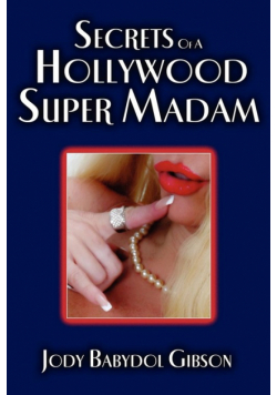 Secrets of a Hollywood Super Madam
