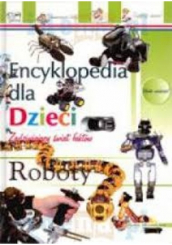 Encyklopedia dla dzieci Roboty