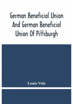 German Beneficial Union And German Beneficial Union Of Pittsburgh