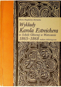 Wykłady Karola Estreichera w Szkole Głównej w Warszawie 1865 - 1868