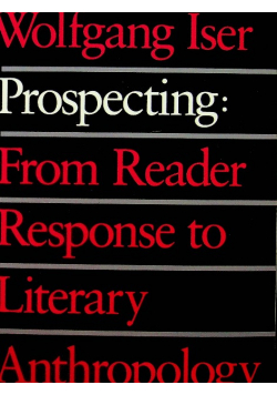 Prospecting From Reader Response to Literary Anthropology